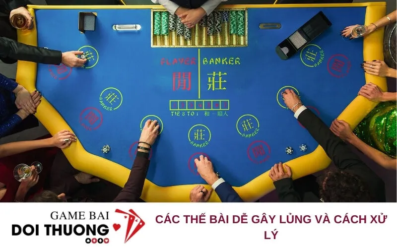 Các thế bài dễ gây Lủng và cách xử lý